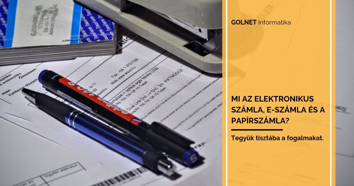 Mi az elektronikus számla, e-számla és a papírszámla?