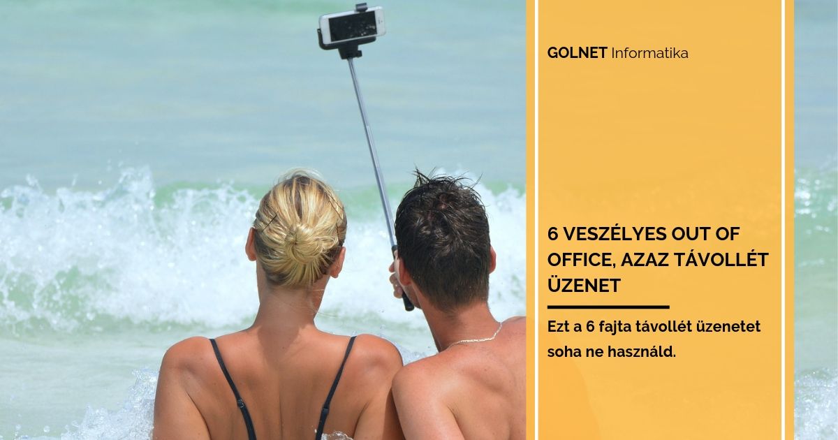 6 veszélyes Out of Office, azaz távollét üzenet