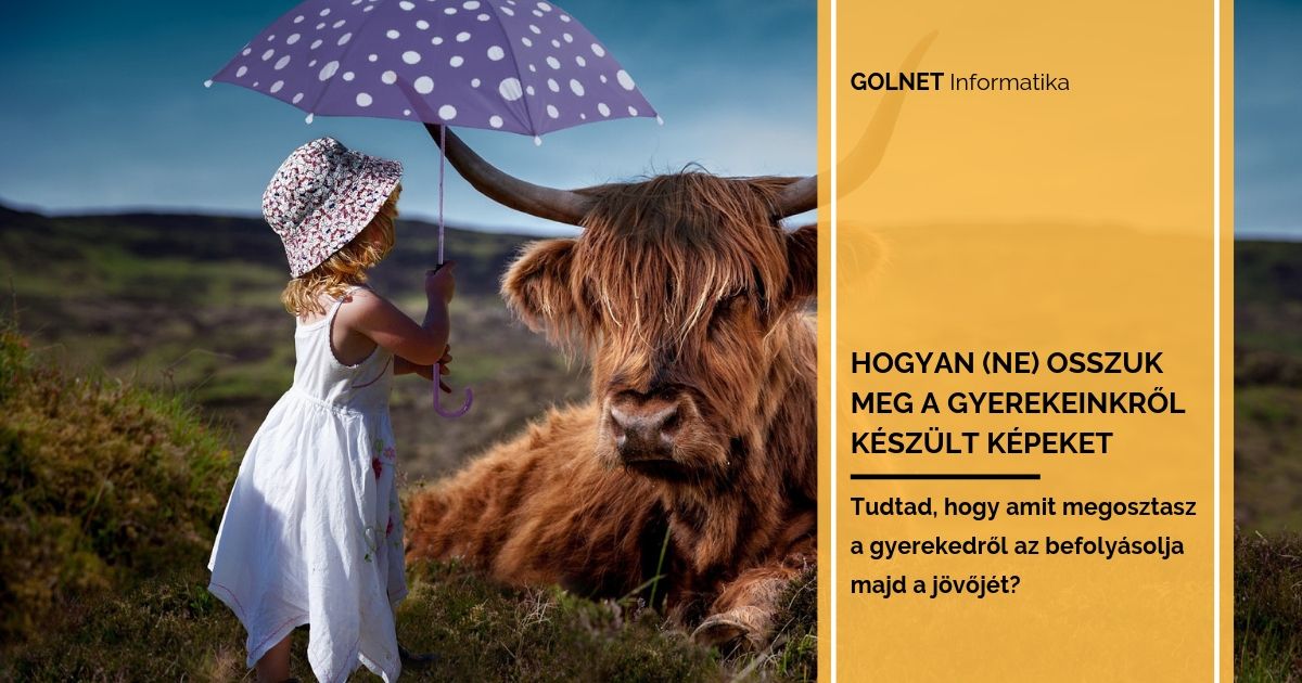 Hogyan (ne) osszuk meg a gyerekeinkről készült képeket