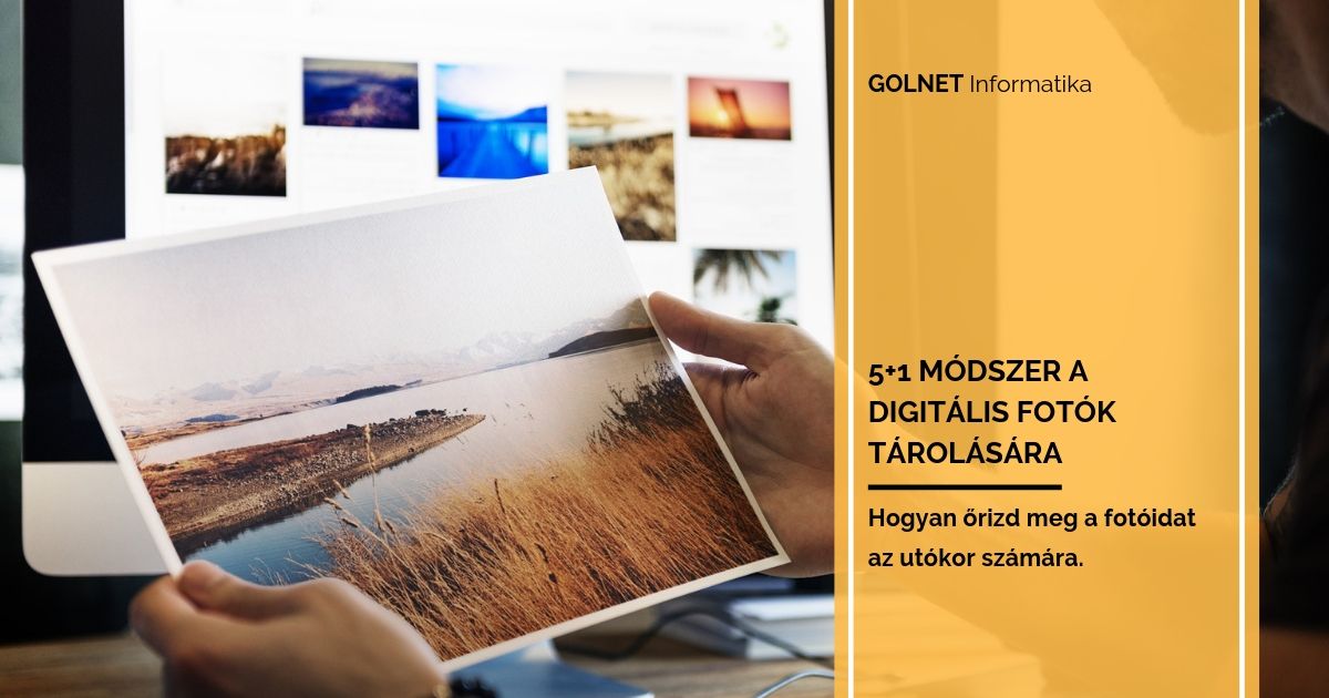 5+1 módszer a digitális fotók tárolására