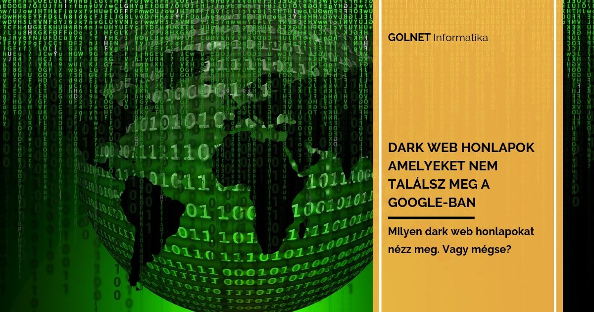 Dark web honlapok amelyeket nem találsz meg a Google-ban
